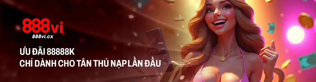 888VI THƯỞNG NẠP