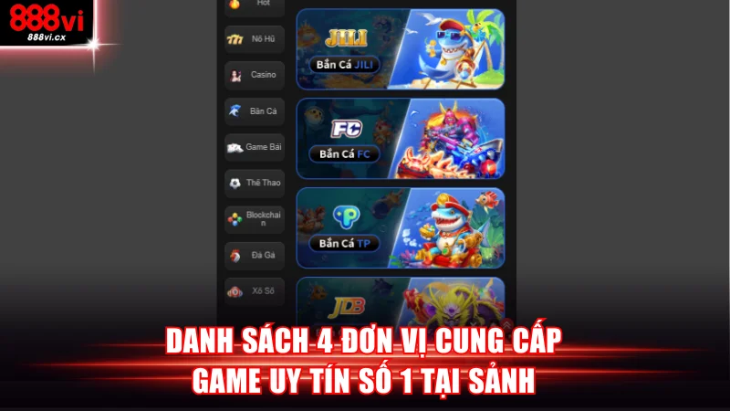 Danh sách 4 đơn vị cung cấp game uy tín số 1 tại sảnh