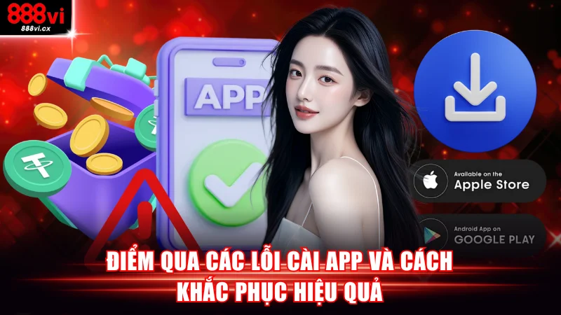 Điểm qua các lỗi cài app và cách khắc phục hiệu quả