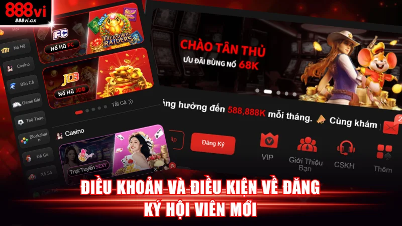 Điều khoản và điều kiện 888VI về đăng ký hội viên mới