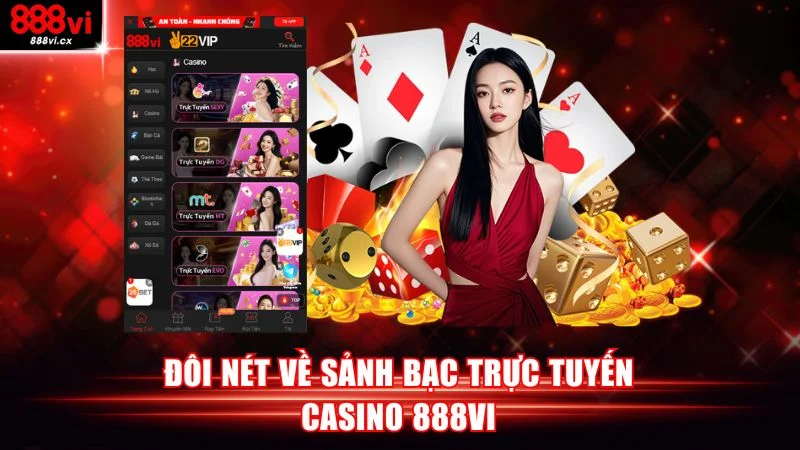 Đôi nét về sảnh bạc trực tuyến casino 888VI