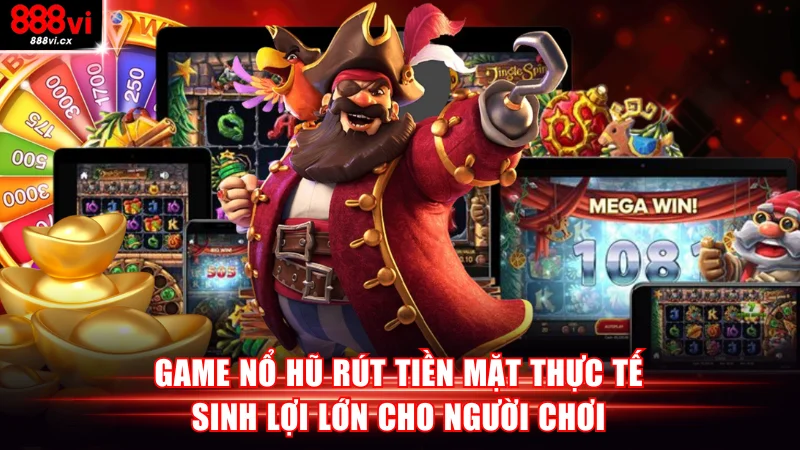 Game nổ hũ rút tiền mặt