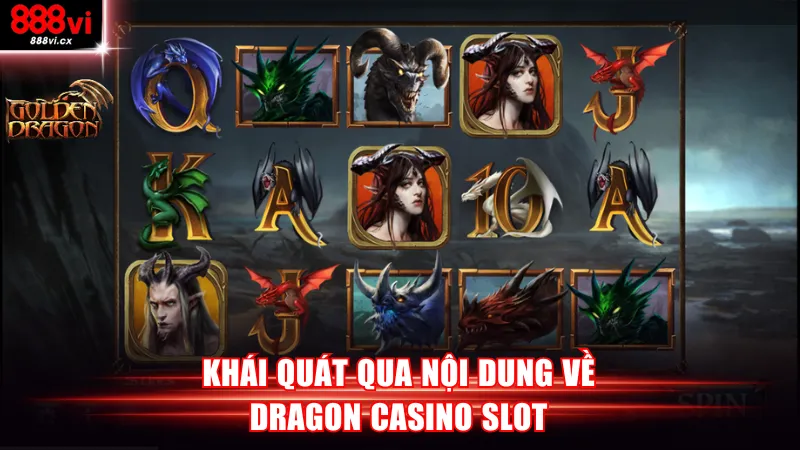 Khái quát qua nội dung về Dragon Casino slot
