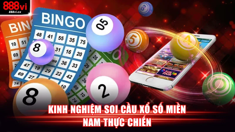 Kinh nghiệm soi cầu xổ số Miền Nam thực chiến