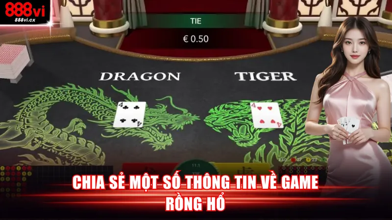 Chia sẻ một số thông tin về game Rồng Hổ